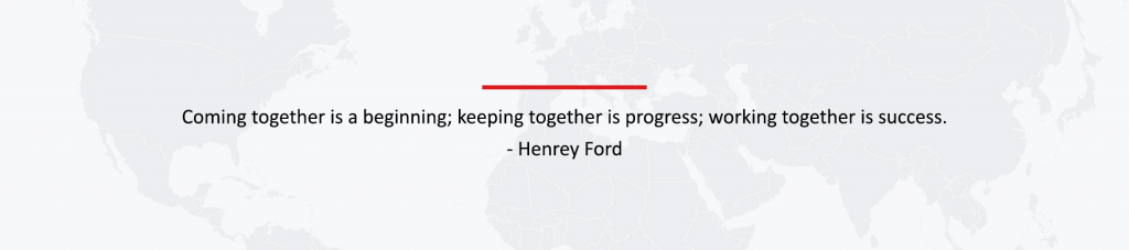 Background image with quote from Henry Ford stating "Coming together is a beginning; keeping together is progress; working together is success."